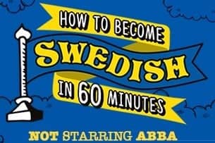 How To Become Swedish In 60 Minutes